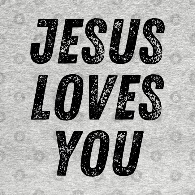 Jesus Loves You Christian Quote by Art-Jiyuu